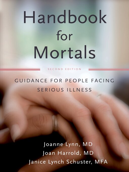 Title details for Handbook for Mortals by Joanne Lynn MD - Available